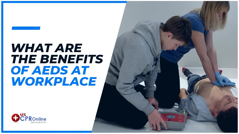 What Are The Benefits of AEDs at Workplace